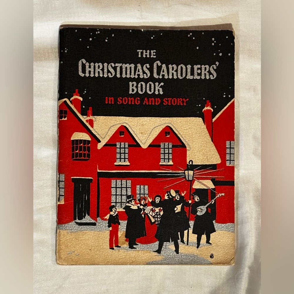 1935 The Christmas Carolers’ Book in Song and Story